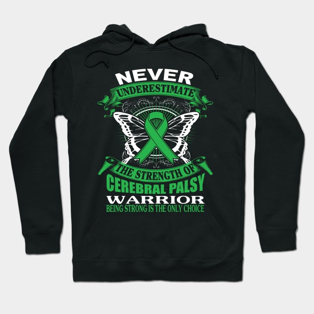 Never Underestimate The Strength Of Cerebral Palsy Hoodie by KHANH HUYEN